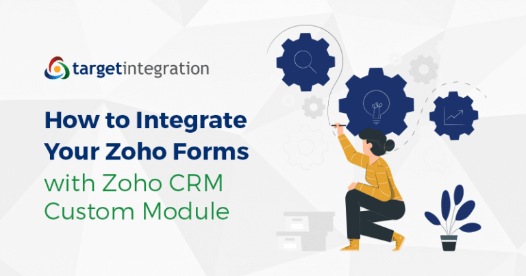 How to Integrate Your Zoho Forms with Zoho CRM Custom Module