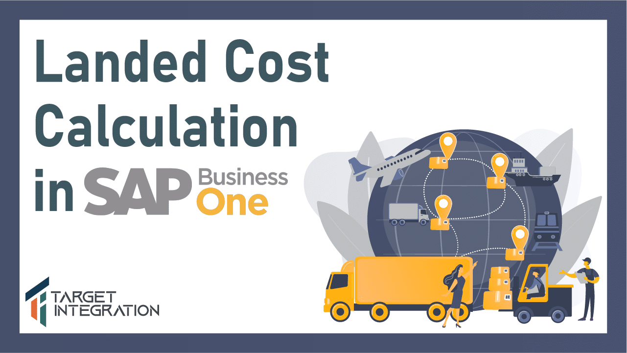 Landed cost calculation in SAP Business One