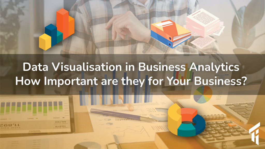 Business Analytics through Data visualisation